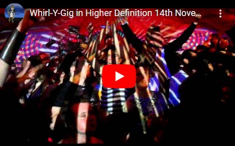 , Whirl-y-Gig November 2011 In Higher Definition